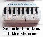 Sicherheit im Haus
Elektro Skoeries